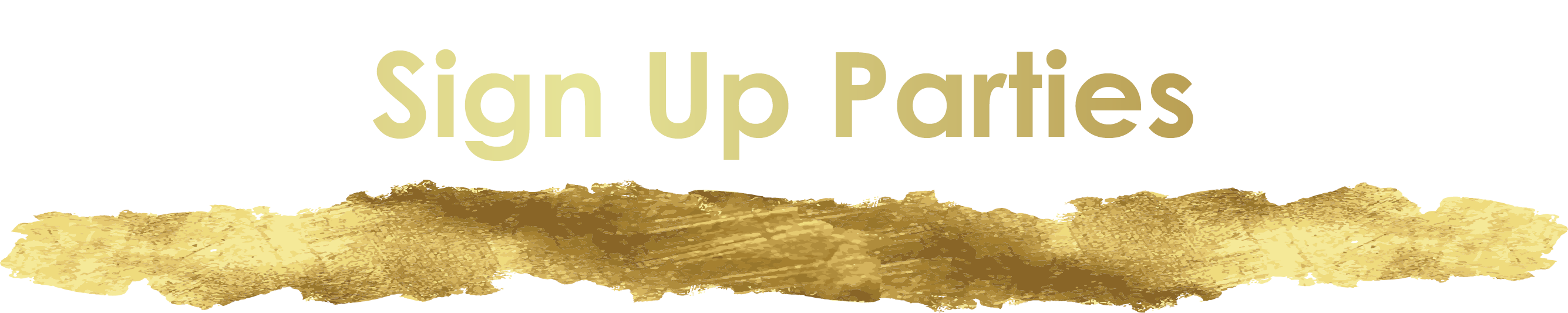 Sign Up Parties